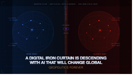 A Digital Iron Curtain Is Descending With AI That Will Change Global Geopolitics Forever